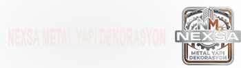 NEXSA METAL YAPI DEKORASYON